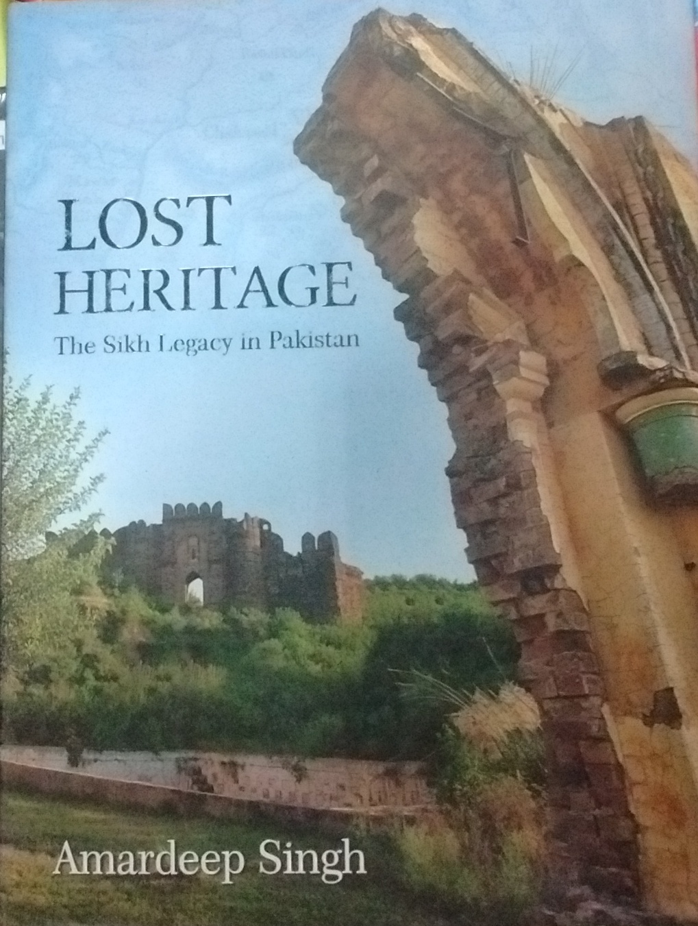 Lost Heritage: The Sikh Legacy in Pakistan 