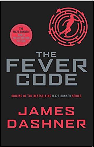 The Fever Code: Maze Runner Prequel Hardcover - Good Condition, James Dashner